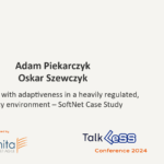 Talk LeSS 2024 | A. Piekarczyk & O. Szewczyk | A journey with adaptiveness in a legacy environment